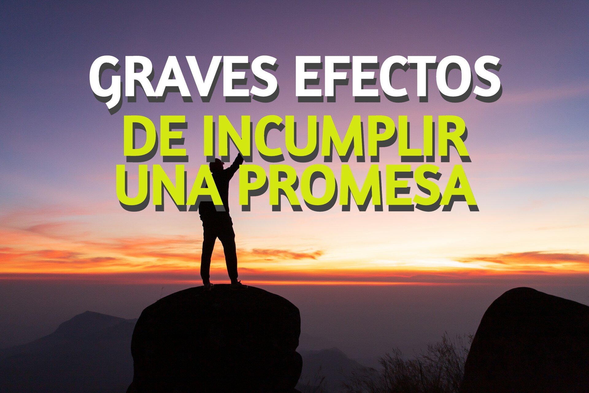 La Virtud de Cumplir las Promesas (VIDEO)